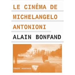 Essai sur le cin�ma de M Antonioni par Alain Bonfand - Ecrits de M. Antonioni, coffret 2 volumes