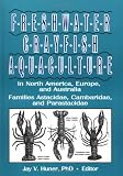 Freshwater Crayfish Aquaculture in North America, Europe, and Australia: Families Astacidae, Cambaridae, and Parastacidae