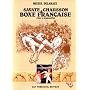 Savate, chausson et boxe fran�aise de Michel Delahaye