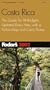 Fodor's Costa Rica 2002: The Guide for All Budgets, Updated Every Year, with a Pullout Map and Color Photos (Fodor's Gold Guides)