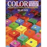 Color Right from the Start: Progressive Lessons in Seeing and Understanding Color ~ Hilary Page