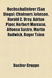Produkt-Bild: Hochschullehrer (San Diego): Hochschullehrer (University of California, San Diego), Chalmers Johnson, Harold C. Urey, Adrian Piper, Herbert Marcuse, ... Antin, Nancy Cartwright, Frances E. Allen