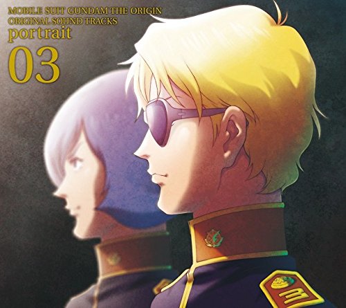 アニメ『機動戦士ガンダム THE ORIGIN』ORIGINAL SOUND TRACKS「portrait 03」 服部隆之