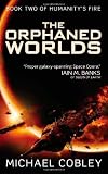 The Orphaned Worlds (Humanitys Fire)
