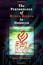 The Performance of Human Rights in Morocco (Pennsylvania Studies in Human Rights)