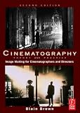 Cinematography: Theory and Practice: Image Making for Cinematographers and Directors