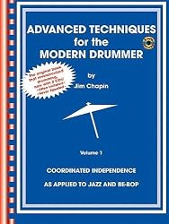 Advanced Techniques For The Modern Drummer: Coordinating Independence As Applied To Jazz And Be-bop With Cd (audio) (Vol. 1)