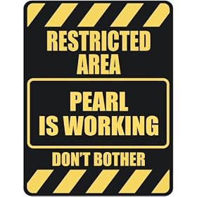 " RESTRICTED AREA PEARL IS WORKING " PARKING SIGN