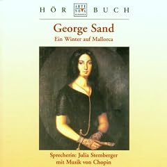 George Sand: Ein Winter auf Mallorca