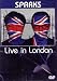 Sparks - Live in London