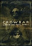 Crowbar - Live With Full Force [2006] [DVD] [2007]