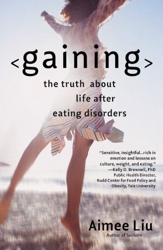 Gaining: The Truth About Life After Eating Disorders Book Image