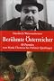 Ber�hmte �sterreicher: 50 Portr�ts von Maria Theresia bis Helmut Qualtinger