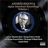1950s American Recordings Vol 1 by Andres Segovia