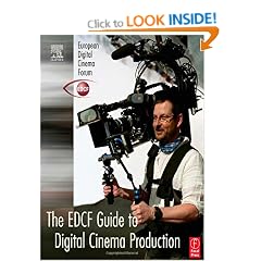 The EDCF Guide to Digital Cinema Production
