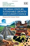 The Asian century, sustainable growth and climate change : responsible futures matter