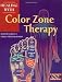 Healing with Color Zone Therapy (Crossing Press Healing)