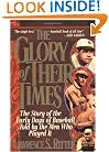 The Glory of Their Times : The Story of Baseball Told By the Men Who Played It