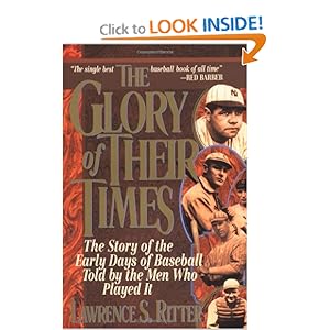 The Glory of Their Times - Lawrence S. Ritter