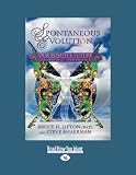 Spontaneous Evolution: Our Positive Future and a Way to Get There from Here
