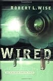 Wired (Tribulation Survival Series, Book 1)