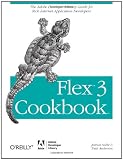 Flex 3 Cookbook  Code-Recipes, Tips and Tricks for RIA Developers (Adobe Developer Library)