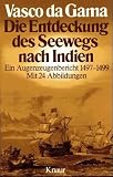 Produkt-Bild: Die Entdeckung des Seewegs nach Indien. Ein Augenzeugenbericht 1497 - 1499.