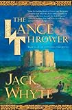 The Lance Thrower (The Camulod Chronicles, Book 8)