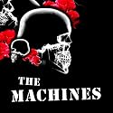 The Machines [Explicit]