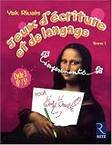 Jeux d'écriture et de langage impertinents : Volume 1