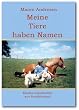 Meine Tiere haben Namen: Erlebte Geschichten aus Nordfriesland