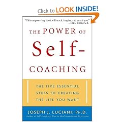 The Power of Self-Coaching: The Five Essential Steps to Creating the Life You Want