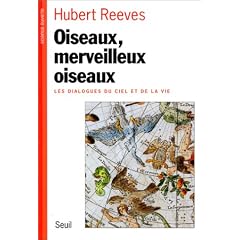 Oiseaux, merveilleux oiseaux - Les dialogues du ciel et de la vie