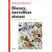 Oiseaux, merveilleux oiseaux - Les dialogues du ciel et de la vie