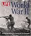 LIFE: World War II: History's Greatest Conflict in Pictures