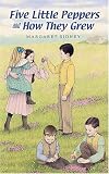 Five Little Peppers and How They Grew (Dover Value Editions)