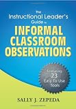 The Instructional Leaders Guide to Informal Classroom Observations