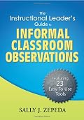 The Instructional Leaders' Guide to Informal Classroom Observations