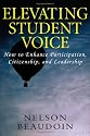 Elevating Student Voice: How to Enhance Student Participation, Citizenship and Leadership