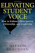 Elevating Student Voice: How to Enhance Student Participation, Citizenship and Leadership
