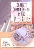 Legalized Casino Gaming in the United States: The Economic and Social Impact