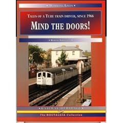 Mind the Doors!: Tales of a Tube Train Driver, Since 1966 (Working Lives)