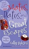 Mates, Dates and Great Escapes (Mates, Dates)