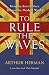 To Rule the Waves
