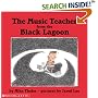The Music Teacher from the Black Lagoon