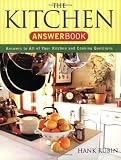 Kitchen Answer Book: 5,000 Answers to All of Your Kitchen and Cooking Questions (Capital Ideas)