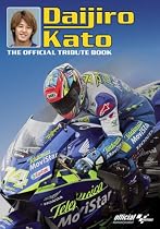 Daijiro Kato: The Official Tribute Book