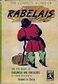 The Complete Works of Rabelais: The Five Books of Gargantua and Pantagruel