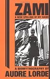 Zami: A New Spelling of My Name - A Biomythography (Crossing Press Feminist Series) by Audre Lorde 1st (first) Edition [Paperback(1982)]