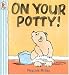 Check out On Your Potty! (George and Ba)
